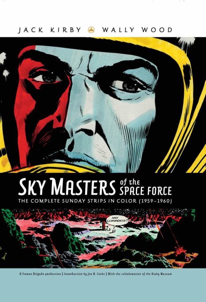 Crowdfunding Corner: Jack Kirby and Wally Wood’s Sky Masters of the Space Force