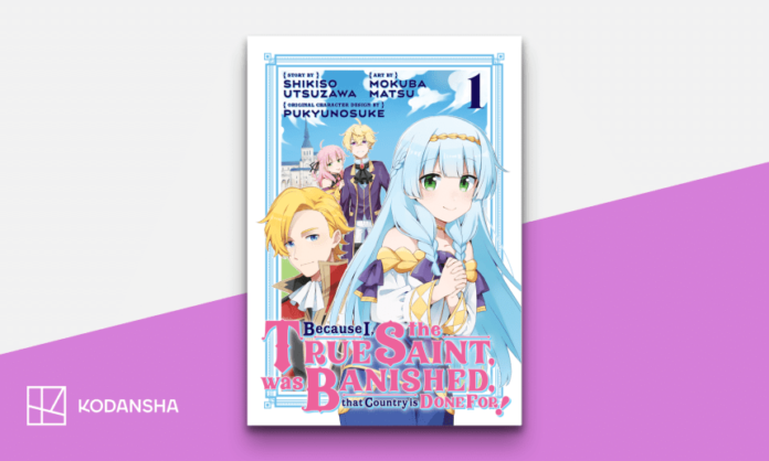 Because I, the True Saint, was Banished, that Country is Done For! debuts this March from Kodansha