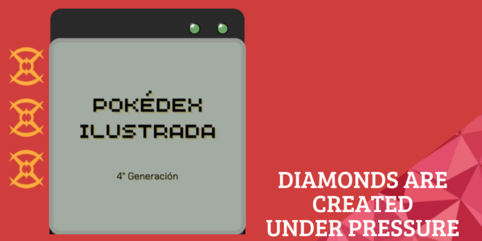 Diamonds Are Created Under Pressure: Let’s Dive Into The Making Of The Fourth Generation Of Pokédex Ilustrada