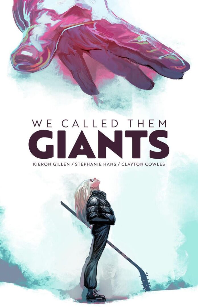 Kieron Gillen and Stephanie Hans reteam for We Called Them Giants