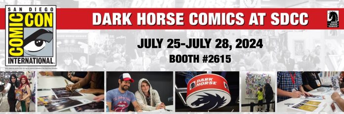 SDCC 2024: DARK HORSE ANNOUNCES PROGRAMMING SCHEDULE FOR SAN DIEGO
COMIC-CON 2024