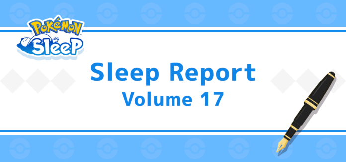 Official Sleep Report revealed for the 17th Good Sleep Day event in Pokémon Sleep, the 18th Good Sleep Day event will be held from January 13 to 15