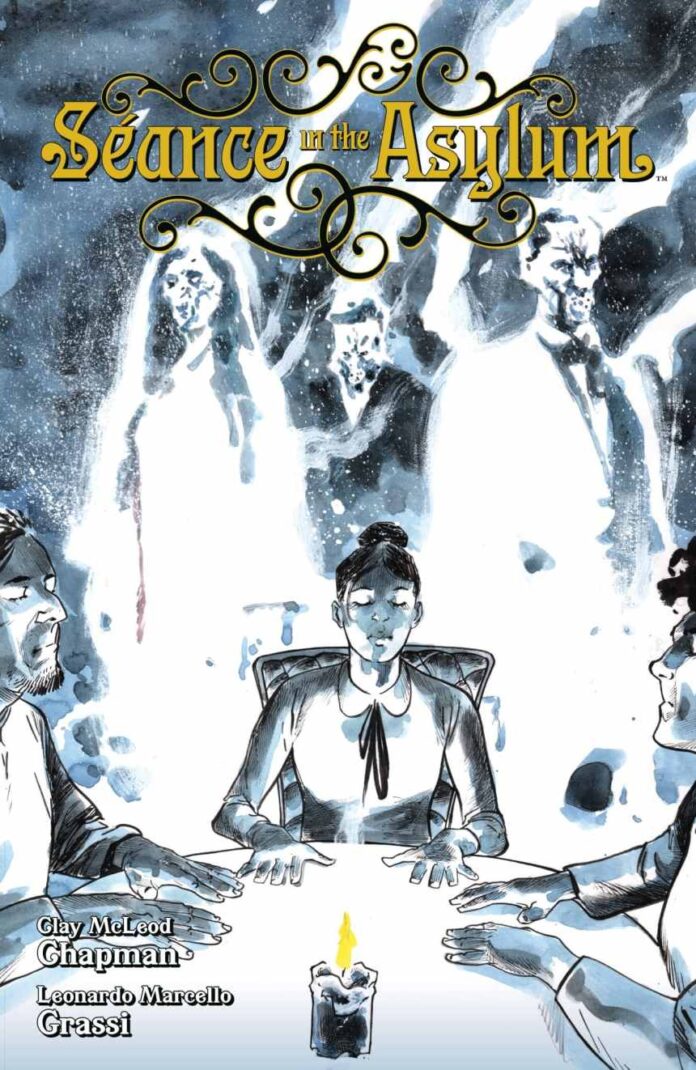 Clay McLeod Chapman and Leonardo Marcello Grassi’s Séance in the Asylum gets collected Summer 2025