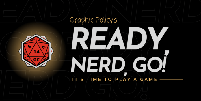 Ready, Nerd, Go! 002: “It’s a dangerous business, going out your door.”