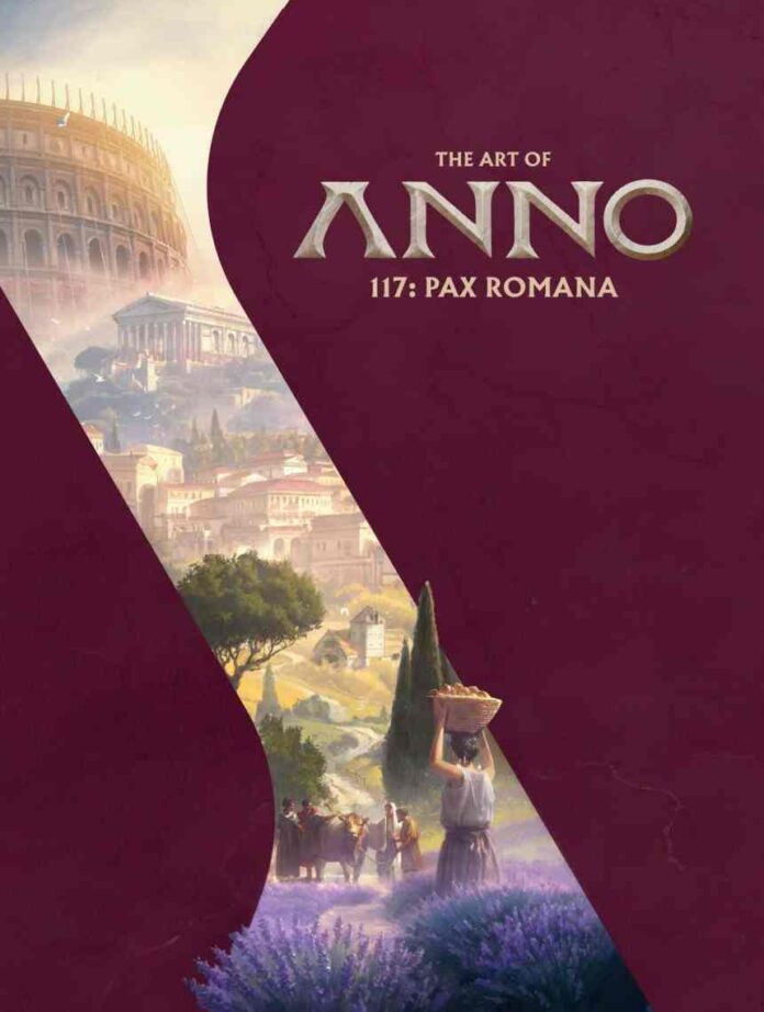 Discover the Beauty of Rome in 117 AD in The Art of Anno 117: Pax Romana