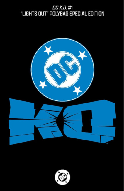 Preview: 'DC K.O Preview: 'DC K.O.' #1 'Lights Out' Polybagged Foil Variant Covers