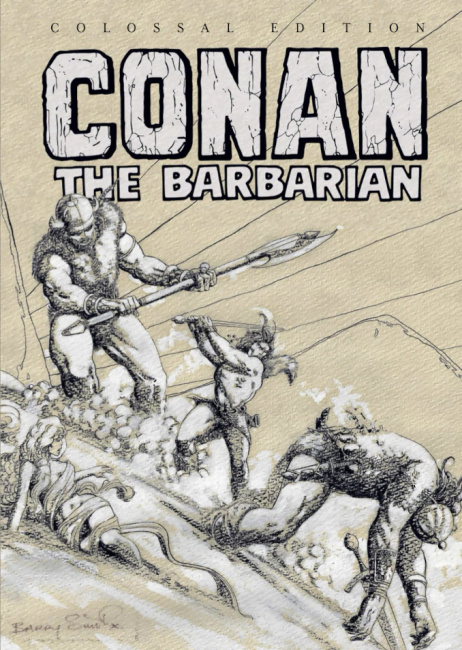 Preview: 'Conan the Barbarian - Colossal Edition' HC Preview: 'Conan the Barbarian - Colossal Edition' HC