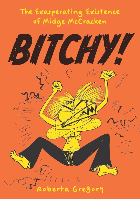 Fantagraphics to Collect Roberta Gregory's 'Bitchy Bitch' Comics Fantagraphics to Collect Roberta Gregory's 'Bitchy Bitch' Comics