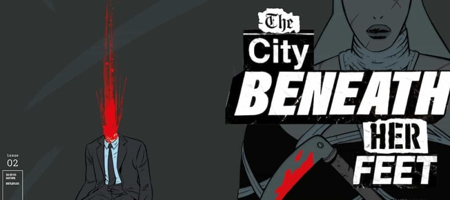 The City Beneath Her Feet #2 is a solid second issue that gets things with with popping art The City Beneath Her Feet #2 is a solid second issue that gets things with with popping art
