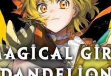 Magical Girl Dandelion Vol. 1 is cute and has its moments but doesn’t stand out in a crowded genre Magical Girl Dandelion Vol. 1 is cute and has its moments but doesn’t stand out in a crowded genre