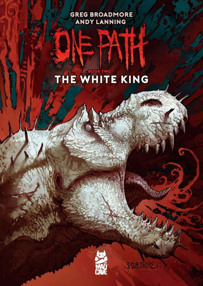 One Path Book Two, The White King, a Breakneck Prehistoric Pursuit Across Forest, Valley, and Bone