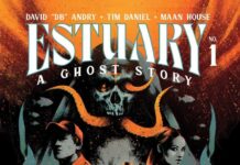 Pray For Absolution in Estuary: A Ghost Story #1 – Coming in April From Tim Daniel, D.B. Andry, and Maan House Pray For Absolution in Estuary: A Ghost Story #1 – Coming in April From Tim Daniel, D.B. Andry, and Maan House