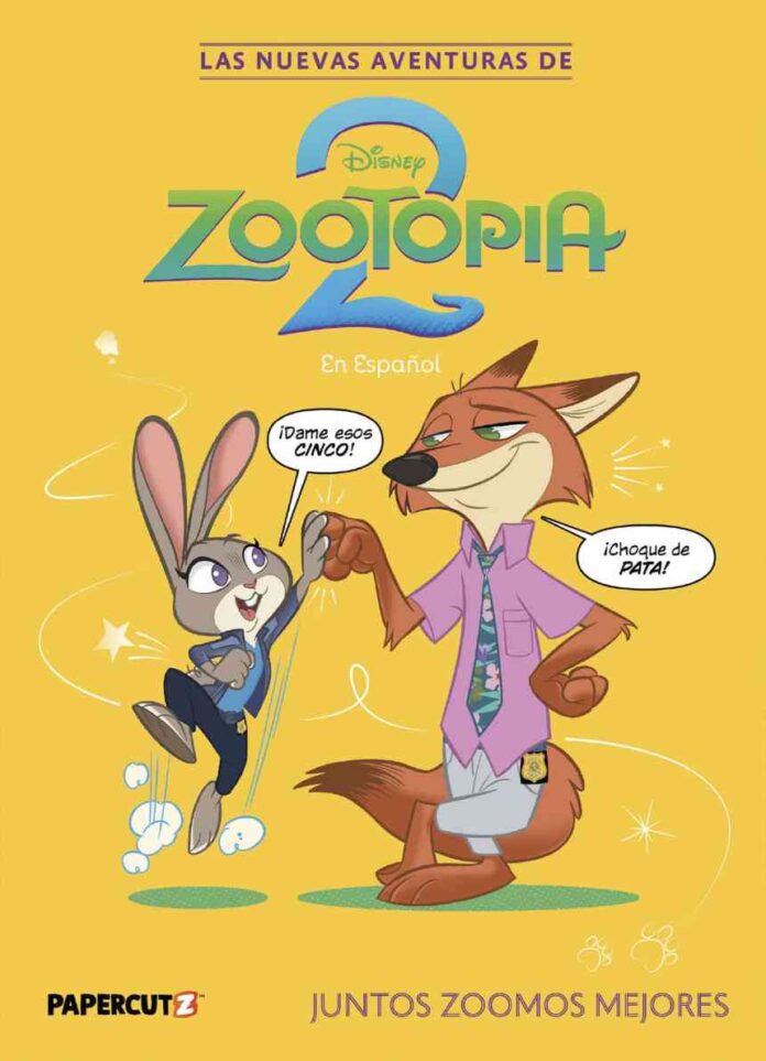 The Spanish Edition of The New Adventures of Disney Zootopia 2 Vol The Spanish Edition of The New Adventures of Disney Zootopia 2 Vol. 1: Better Zoogether is coming soon from Papercutz