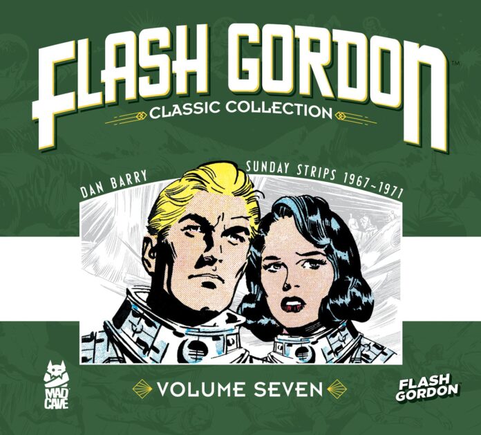 Flash Gordon Classic Collection Vol. 7 collects Dan Barry’s strips from 1967 to 1971