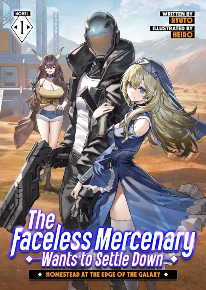 Seven Seas Licenses The Faceless Mercenary Wants to Settle Down: Homestead at the Edge of the Galaxy Light Novel Series