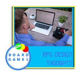 On Board Games: OBG 515: RPG Design Thoughts On Board Games: OBG 515: RPG Design Thoughts
