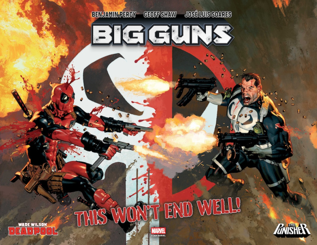 Punisher and Deadpool Go Face-to-Face in 'Big Guns' Punisher and Deadpool Go Face-to-Face in 'Big Guns'
