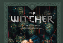 "The Last Wish–Complete Collection"bundles six graphic novel adaptations of Andrzej Sapkowski's acclaimed short stories "The Last Wish–Complete Collection"bundles six graphic novel adaptations of Andrzej Sapkowski's acclaimed short stories