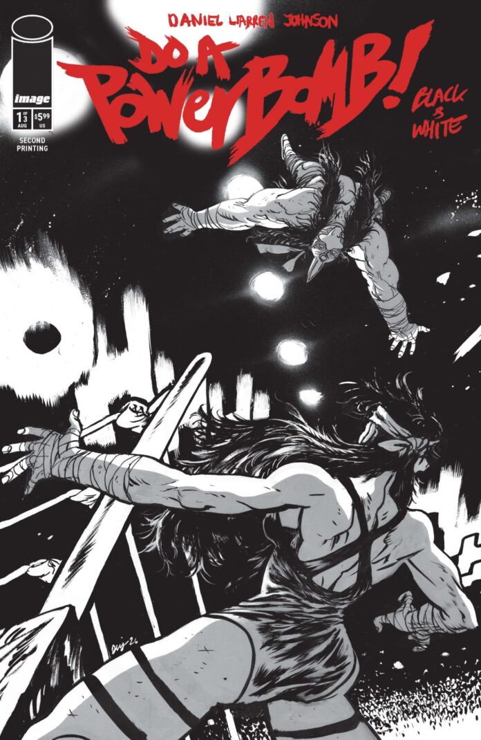 Daniel Warren Johnson's Do A Powerbomb Black & White #1 has Sold Out and Gets a New Printing - Graphic Policy