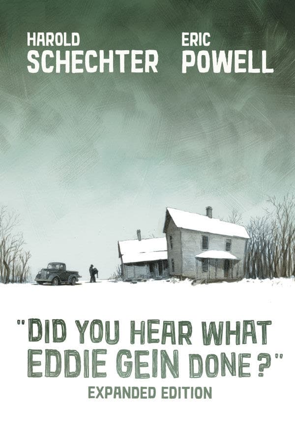 Did You Hear What Eddie Gein Don? gets an Expanded Edition - Graphic Policy Did You Hear What Eddie Gein Don? gets an Expanded Edition - Graphic Policy