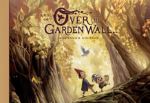 HEAD INTO THE UNKNOWN ONCE MORE WITH ART OF OVER THE GARDEN WALL: EXPANDED EDITION HEAD INTO THE UNKNOWN ONCE MORE WITH ART OF OVER THE GARDEN WALL: EXPANDED EDITION