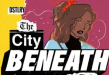 The City Beneath Her Feet #3 Delivers a Reflective and Explosive Finale The City Beneath Her Feet #3 Delivers a Reflective and Explosive Finale