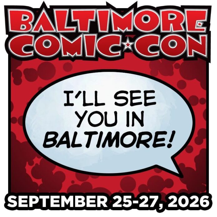 Baltimore Comic-Con 2026 Announces its Panel Programming - Graphic Policy