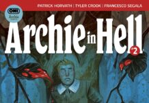 Get a first look at Archie in Hell #2, arriving this December from Patrick Horvath and Tyler Crook – Graphic Policy Get a first look at Archie in Hell #2, arriving this December from Patrick Horvath and Tyler Crook - Graphic Policy