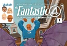 Preview: The Fantastic Four: First Foes – Dragon Man #1 – Graphic Policy Preview: The Fantastic Four: First Foes – Dragon Man #1 - Graphic Policy